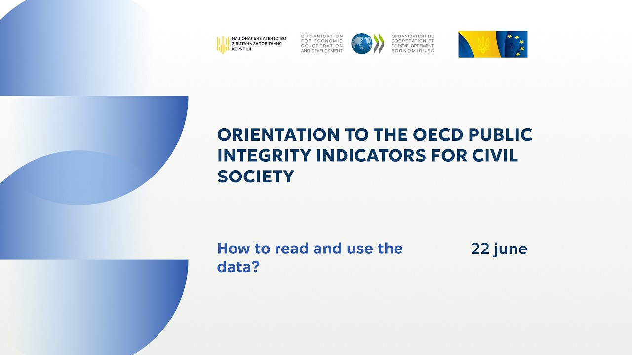 Фото для новини:Orientation to the OECD Public Integrity Indicators for civil society: how to read and use the data?